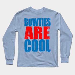 Bow Ties are Cool Long Sleeve T-Shirt